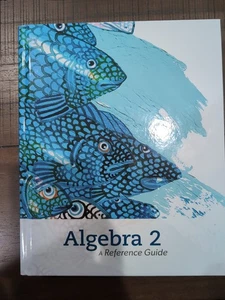 Algebra 2 A Reference Guide K12 Stride Summit Curriculum Hardcover Total 573 pgs - Picture 1 of 1