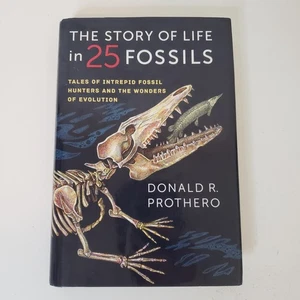 The Story Of Life In 25 Fossils Hardcover Book Donald R. Prospero 2015 Columbia - Imagen 1 de 13