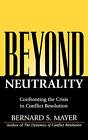 Beyond Neutrality: Confronting: Confronting the Crisis in Confli