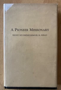 A Pioneer Missionary, Lemuel H. Wells, Missionary Bishop of Spokane (1931) - Bild 1 von 4