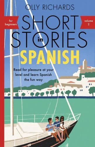 Short Stories In Spanish for Beginners Vol- Olly Richards, 1529361877, paperback - Image 1 of 1