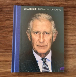 Charles III The Making of a King Hardcover Book - Free Postage - Picture 1 of 1
