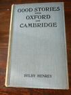 Good Stories From Oxford & Cambridge By Selby Henrey 1926