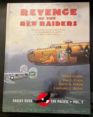 REVENGE OF RED RAIDERS 22ND BOMBARDMENT B24 UNIT HISTORY Eagles over Pacific V2 - Imagem 1 de 4