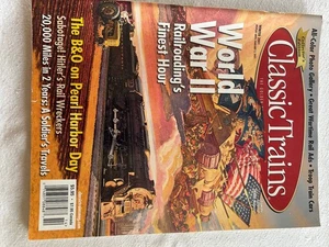 Classic Trains Magazine Winter 2001 World War II Railroading B&O Pearl Harbor - Foto 1 di 2