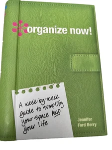 Organize Now!: A Week-by-Week Guide to Simplify Your Space and Your Life by , Go - Picture 1 of 5