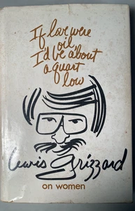 Signed First Ed. LEWIS GRIZZARD Love Oil Quart Low ON WOMEN 1983 - Bild 1 von 11