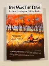 'Ten Was the Deal' Southern Hunting Fishing Stories, Farris signed, 2013 HC/DJ