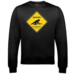 Beware Drunk People Crossing Sign Mens Sweatshirt Funny Alcohol Stag Party Pub - Picture 1 of 6