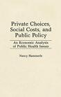 Private Choices Social Costs And Public Polic Hammerle
