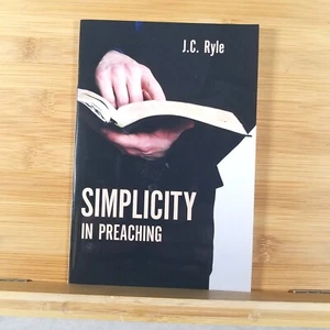 SIMPLICITY IN PREACHING by J. C. Ryle - Booklet - LIKE NEW! - Bild 1 von 7