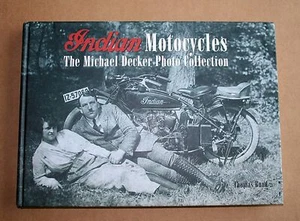 Indian Motorcycles - The Michael Decker Photo Collection by Thomas Bund - Bild 1 von 6