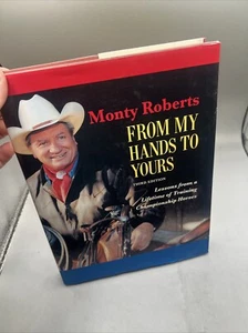 From My Hands To Yours: lessons from a lifetime of training Monty Roberts - Picture 1 of 22