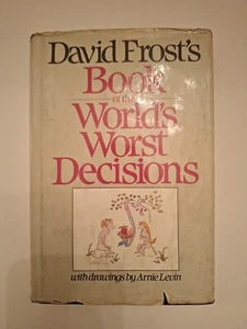 David Frost's Book of the World's Worst Decisions - Picture 1 of 6
