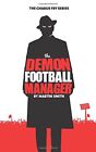 The Demon Football Manager: (Books for kids: football story for boys 7-12) (The