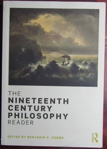 Benjamin D Crowe (Ed); The Nineteenth Century Philosophy Reader - Picture 1 of 7