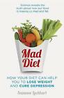 Mad Diet: Easy Steps To Lose Weight And Cure Depression By Suzanne Lockhart...