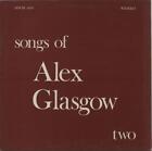 Songs Of Alex Glasgo... Alex Glasgow vinyl LP  record UK