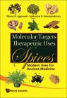 Molecular Targets And Therapeutic Uses Of Spices : Modern Uses For Ancient Me...