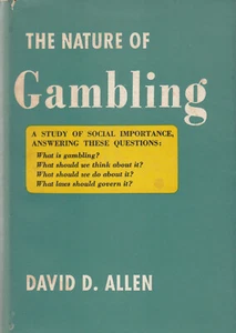 THE NATURE OF GAMBLING BY DAVID ALLEN, 1952 (HARDCOVER W/ DUST JACKET) - Imagen 1 de 1
