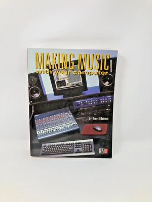 Making Music With Your Computer By Brent Edstrom, With CD, 2nd Ed. New - Image 1 of 2
