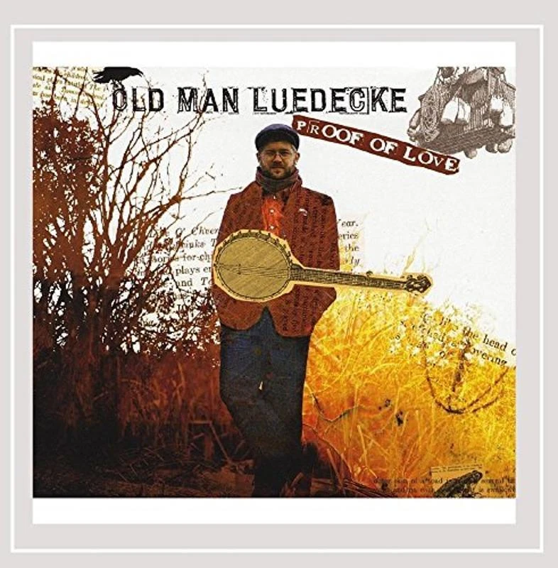 Old Man Luedecke - Proof of Love CHRIST GESTRIN STEVE DAWSON CD NEU OVP - Bild 1 von 1