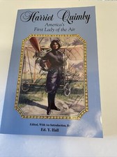 Aviation History Ser.: Harriet Quimby - America's First Lady of the Air by Ed Y.