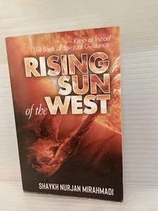 Rising Sun of the West: Kitab al Irshad - ... 9781989602003 by Mirahmadi, Nurjan - Picture 1 of 2