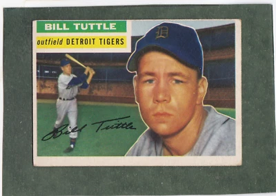 *1956 TOPPS #203 BILL TUTTLE, TIGERS top notch - bit oc - Image 1 of 2