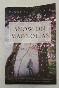 RARE Signed Book-Snow on Magnolias-Penny Smith Jones-Southern Women-Hope - Bild 1 von 13