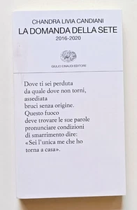 LA DOMANDA DELLA SETE, Chandra Livia Candiani, "Collezione Poesia" Einaudi 2022. - Imagen 1 de 5