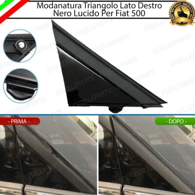 MODANATURA TRIANGOLO DESTRO NERO LUCIDO LATO PASSEGGERO PER FIAT 500 - Immagine 1 di 4