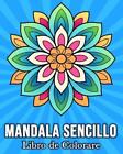 Mandala Sencillo Libro De Colorear: 50 Im?Genes Bonitas Para Aliviar El Estr?S Y