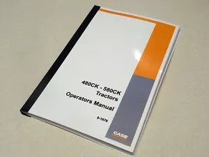 Case 480CK/580CK Manuale Operatore Trattore Manuale Proprietario Libretto Manutenzione NUOVO - Foto 1 di 5