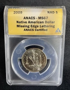 2009 Native American Dollar Mint Error: Missing Edge Lettering ANACS MS67 - Picture 1 of 4