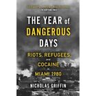 The Year of Dangerous Days: Riots, Refugees, and Cocain - Paperback / softback N