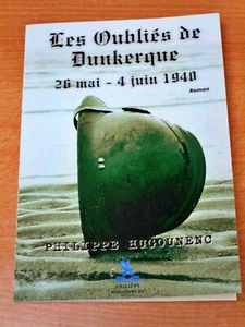Les Oubliés de Dünkirchen: 26. Mai - 4. Juni 1940 / Philippe Hugounenc - Bild 1 von 7