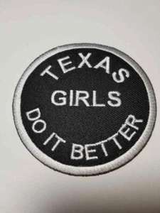 TEXAS GIRLS DO IT BETTER 3" embroidered Patch sewn or iron white - Picture 1 of 4