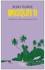 Mosquito od Roma Tearne (angielski) książka kieszonkowa