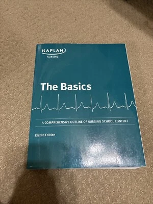 Kaplan Nursing: The Basics - Comprehensive Outline Of Nursing School 8th Edition - Image 1 of 3
