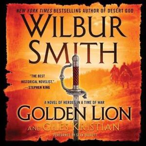 Złoty Lew: Powieść bohaterów w czasie wojny autorstwa Wilbur Smith (angielski) Compac