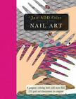 Nail art : magnifiques livres de coloriage avec plus de 120 illustrations...
