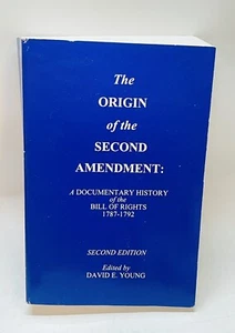 Origin of the Second Amendment by David Young pbk - Picture 1 of 3