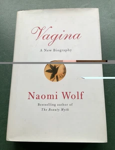 Naomi WOLF / Vagina FIRST EDITION A new biography 2012 - Picture 1 of 6