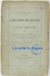 L'éducation de l'enfant L'école primaire Rapports des instituteurs Desprez 1882 - Imagen 1 de 5