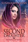 Second Daughter (The Royals Of Dharia, Book Two) (The By Susan Kaye Quinn