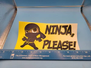 Phantom Ink Novelty Bumper Sticker NINJA PLEASE 7.50 X 3.75 inches - Picture 1 of 2