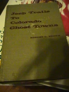 Jeep Trails To Colorado Ghost Towns, 1963 Edition by Brown - Bild 1 von 1