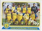 N°074 Team Squadra Primavera Italia Chievo Verona Sticker Panini Calciatori 2004