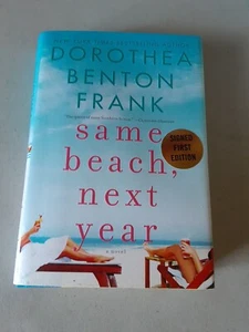 SIGNED Same Beach, Next Year by Dorothea Benton Frank (2017, HC) EX, 1st - Picture 1 of 6